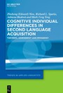 Cognitive Individual Differences in Second Language Acquisition - Theories, Assessment and Pedagogy