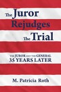 The Juror Rejudges The Trial - The Juror and the General 35 years later