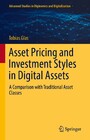 Asset Pricing and Investment Styles in Digital Assets - A Comparison with Traditional Asset Classes