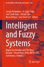 Intelligent and Fuzzy Systems - Digital Acceleration and The New Normal - Proceedings of the INFUS 2022 Conference, Volume 2