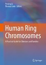 Human Ring Chromosomes - A Practical Guide for Clinicians and Families