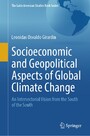 Socioeconomic and Geopolitical Aspects of Global Climate Change - An Intersectorial Vision from the South of the South