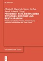 Friedrich Schleiermacher zwischen Reform und Restauration - Politische Konstellationen, theoretische Zugänge und das Berliner Stadtleben