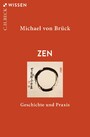 Zen - Geschichte und Praxis