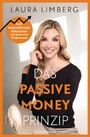 Das Passive Money-Prinzip - Easy nebenbei Geld verdienen mit passivem Einkommen