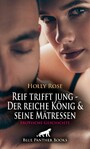 Reif trifft jung - Der reiche König und seine Mätressen | Erotische Geschichte - Die Welt leidenschaftlicher Sexpraktiken ...