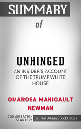 Summary of Unhinged: An Insider's Account of the Trump White House