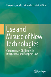 Use and Misuse of New Technologies - Contemporary Challenges in International and European Law