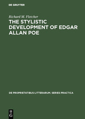 The Stylistic Development of Edgar Allan Poe - Stylistic Development of Edgar Allan Poe