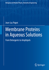 Membrane Proteins in Aqueous Solutions - From Detergents to Amphipols