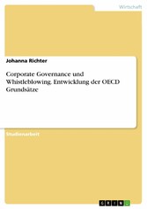 Corporate Governance und Whistleblowing. Entwicklung der OECD Grundsätze