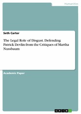 The Legal Role of Disgust. Defending Patrick Devlin from the Critiques of Martha Nussbaum