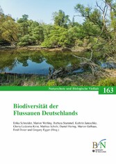 Biodiversität der Flussauen Deutschlands - Naturschutz und Biologische Vielfalt Heft 163