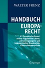 Handbuch Europarecht - Band 4/I Europäische Grundrechte: Allgemeine Lehren, personenbezogene und kommunikative Grundrechte, Klimaschutzansprüche
